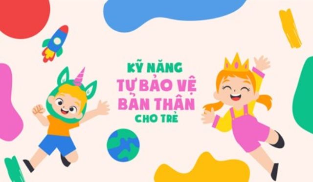 10 cách dạy trẻ kỹ năng tự bảo vệ và chăm sóc bản thân hiệu quả