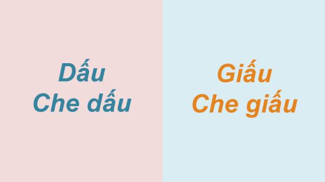Cả hai từ “dấu” và “giấu” đều có nghĩa