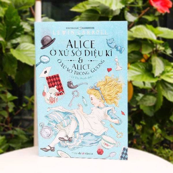 Alice ở xứ sở diệu kỳ (Tác giả: Lewis Carroll)